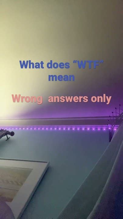 What Does Wtf Mean Wrong Answers Only Youtube What Does Wtf Mean Wrong Answers Only Youtube